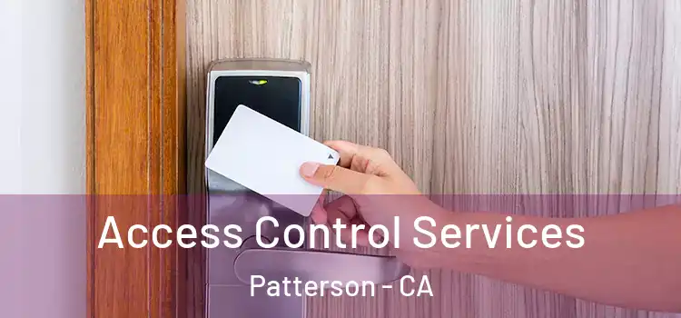 Access Control Services Patterson - CA