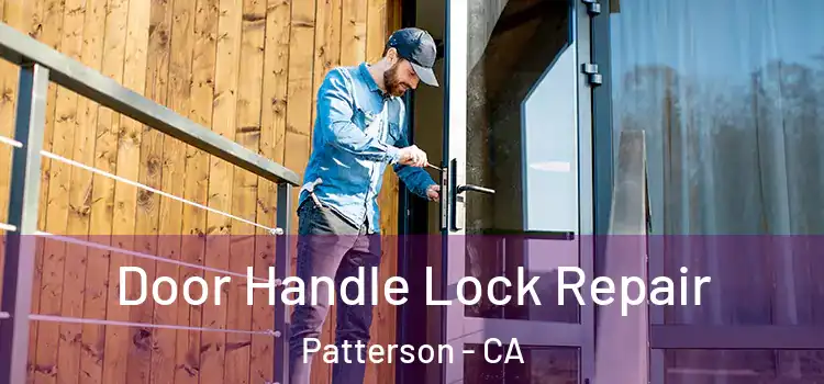 Door Handle Lock Repair Patterson - CA