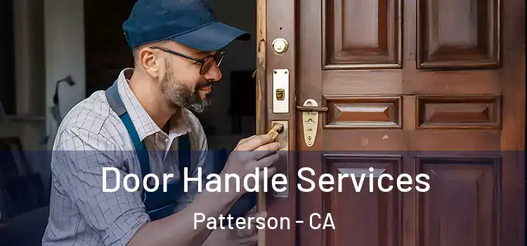 Door Handle Services Patterson - CA