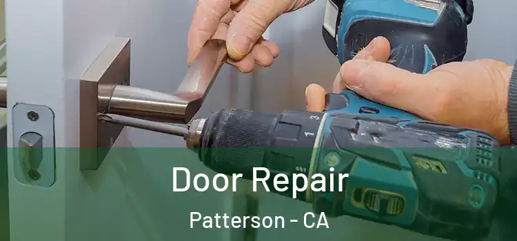 Door Repair Patterson - CA