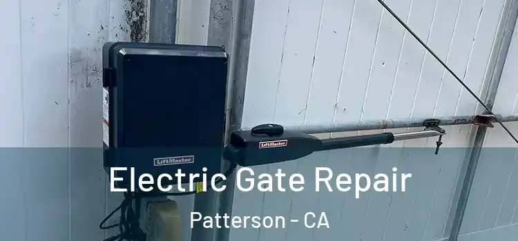 Electric Gate Repair Patterson - CA