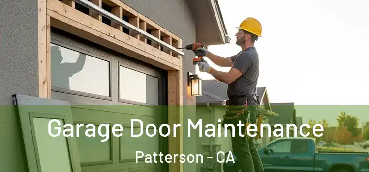 Garage Door Maintenance Patterson - CA