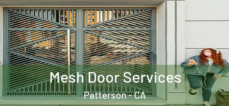 Mesh Door Services Patterson - CA