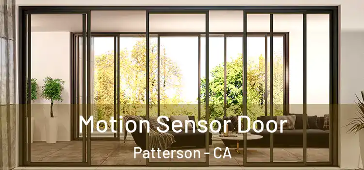 Motion Sensor Door Patterson - CA