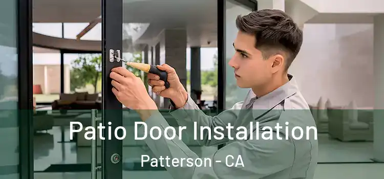 Patio Door Installation Patterson - CA