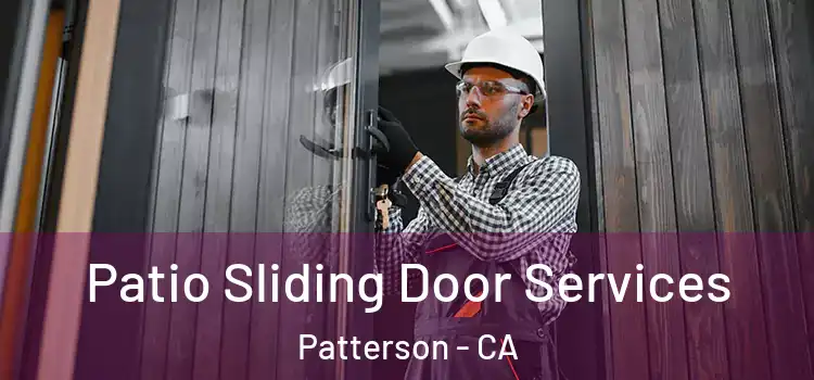 Patio Sliding Door Services Patterson - CA