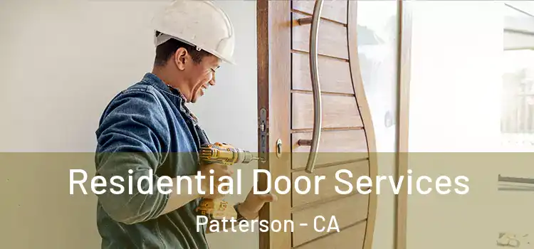 Residential Door Services Patterson - CA